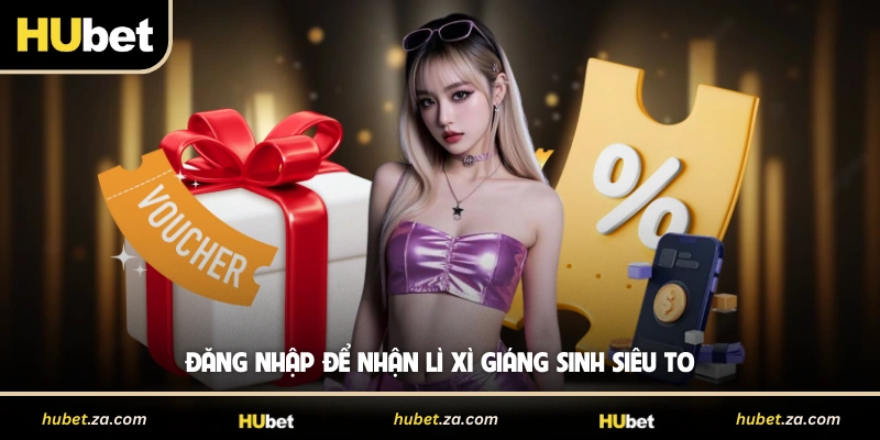Đăng nhập để nhận lì xì giáng sinh siêu to