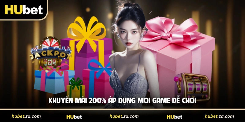 Khuyến mãi 200% áp dụng mọi game dễ chơi