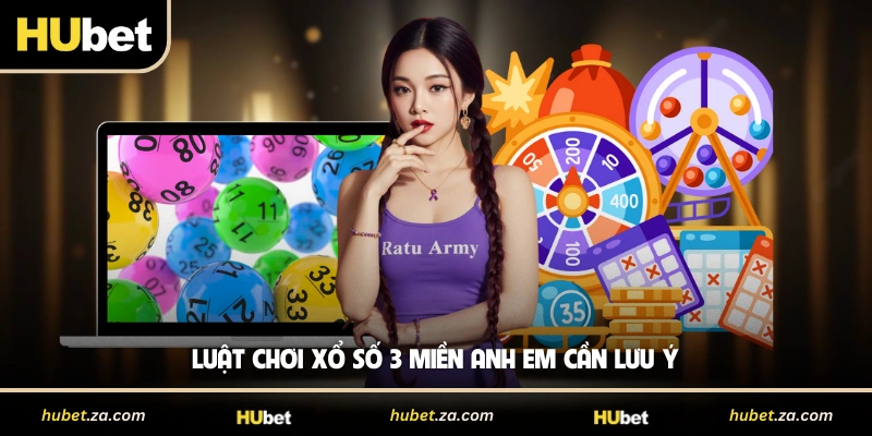 Luật chơi xổ số 3 miền anh em cần lưu ý
