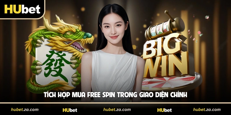 Tích hợp mua free spin trong giao diện chính